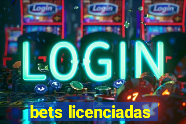 bets licenciadas
