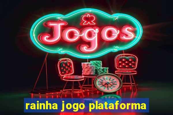 rainha jogo plataforma