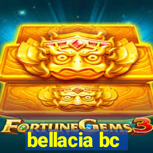 bellacia bc