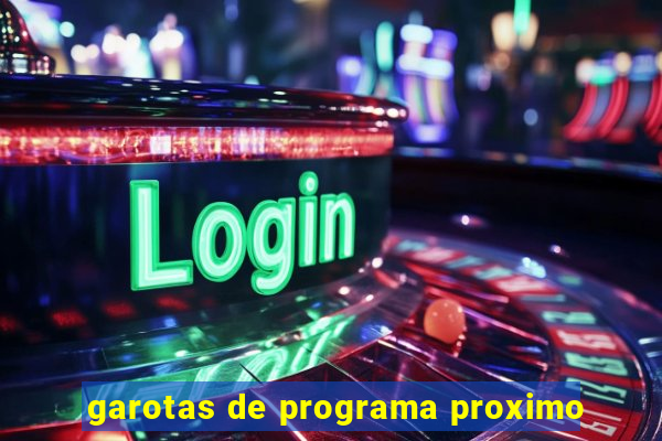 garotas de programa proximo