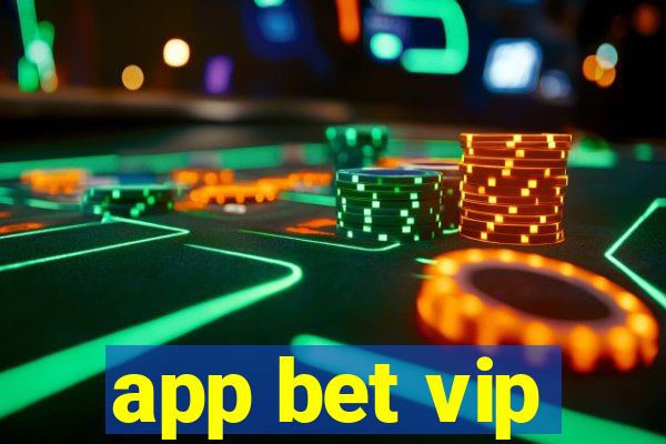 app bet vip