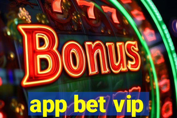 app bet vip