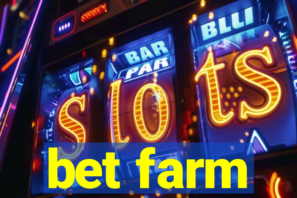 bet farm
