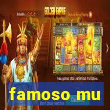 famoso mu
