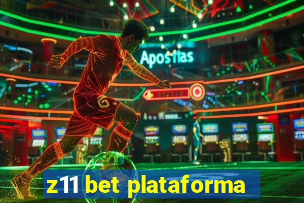 z11 bet plataforma