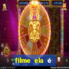 filme ela é demais completo dublado assistir online grátis