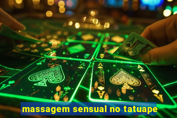 massagem sensual no tatuape