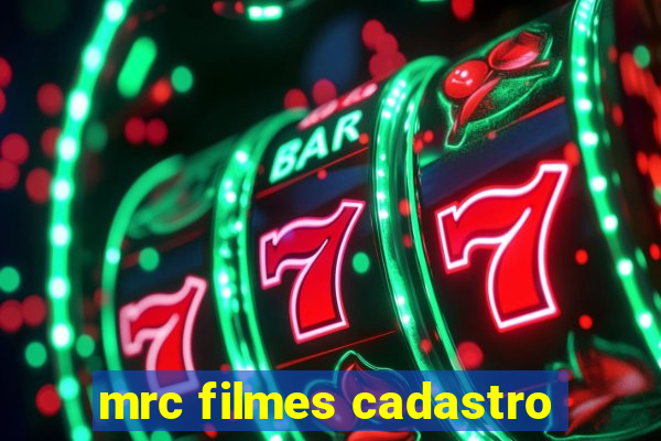 mrc filmes cadastro