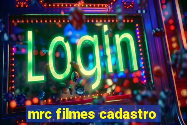 mrc filmes cadastro