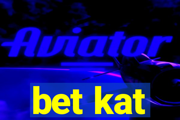 bet kat