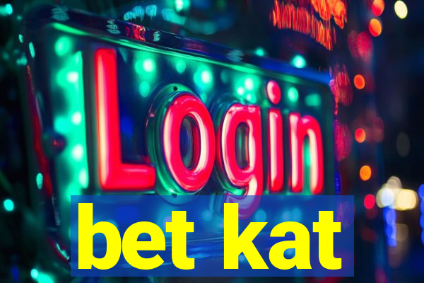 bet kat