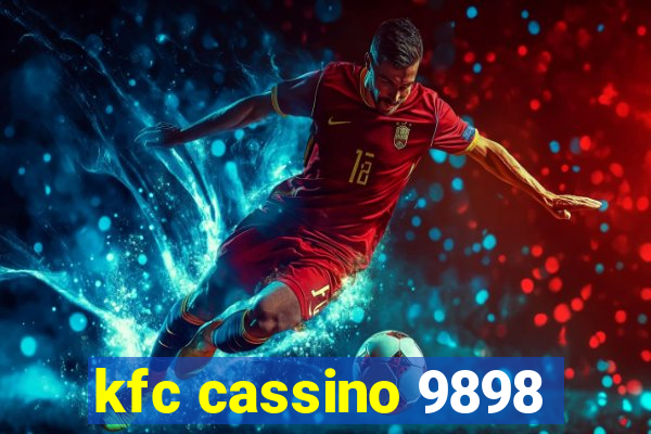 kfc cassino 9898