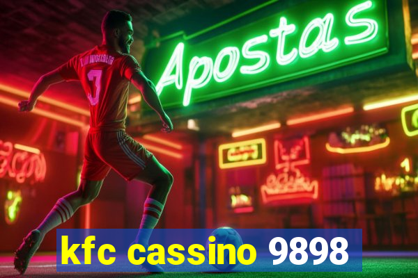 kfc cassino 9898