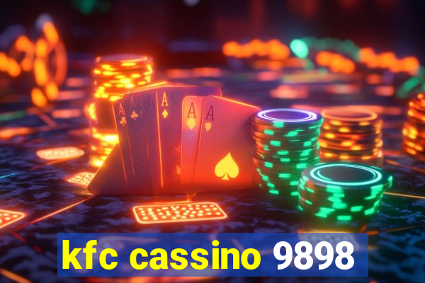 kfc cassino 9898
