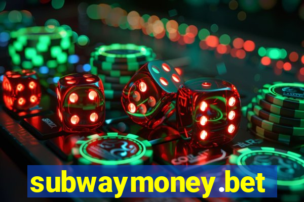 subwaymoney.bet
