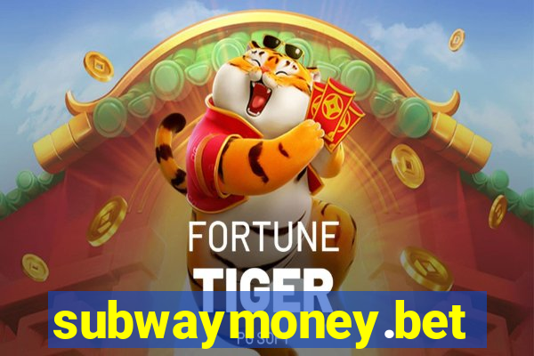 subwaymoney.bet