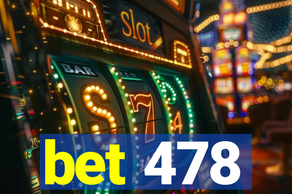 bet 478