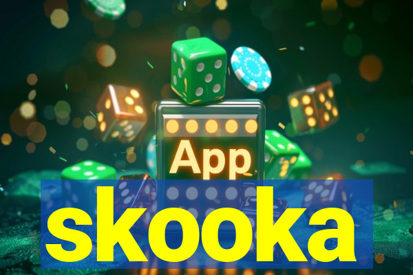 skooka