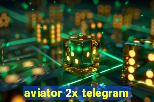 aviator 2x telegram