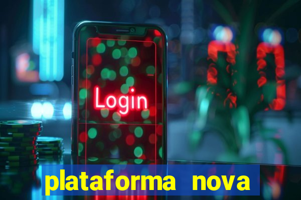 plataforma nova lançada hoje de 10 reais