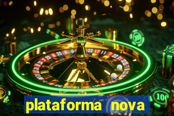 plataforma nova lançada hoje de 10 reais