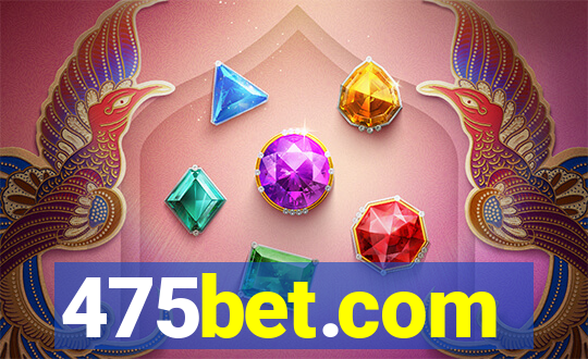 475bet.com