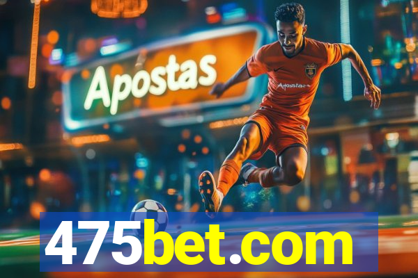 475bet.com