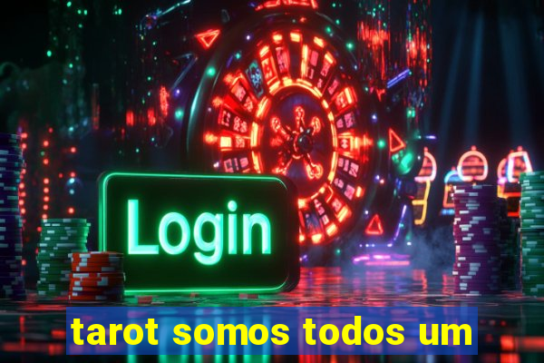 tarot somos todos um