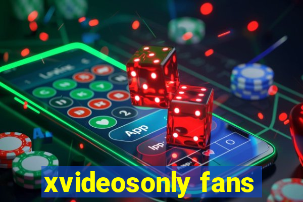 xvideosonly fans