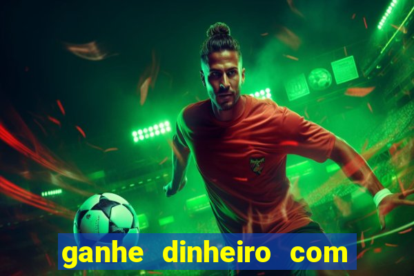 ganhe dinheiro com jogos online