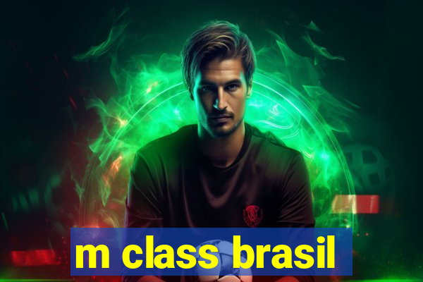 m class brasil