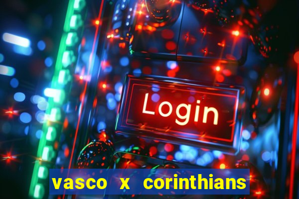 vasco x corinthians primeiro turno