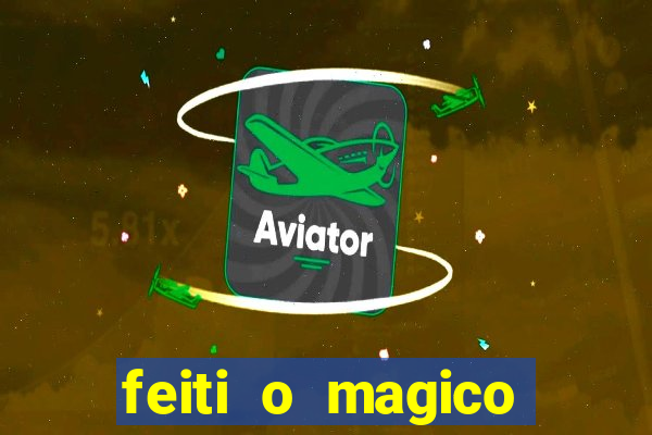 feiti o magico manga ler online
