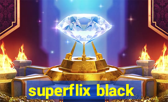 superflix black