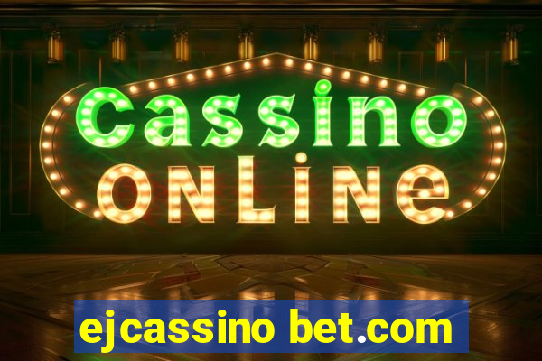 ejcassino bet.com