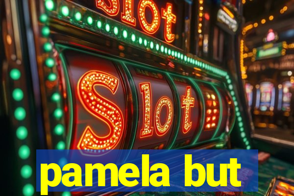 pamela but