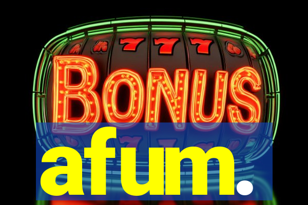 afum.