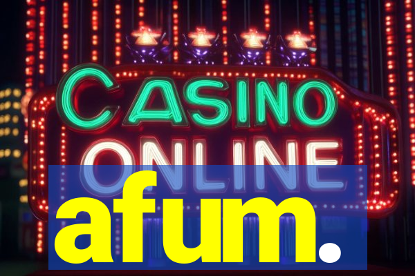 afum.