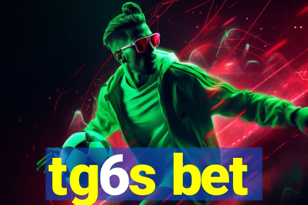 tg6s bet