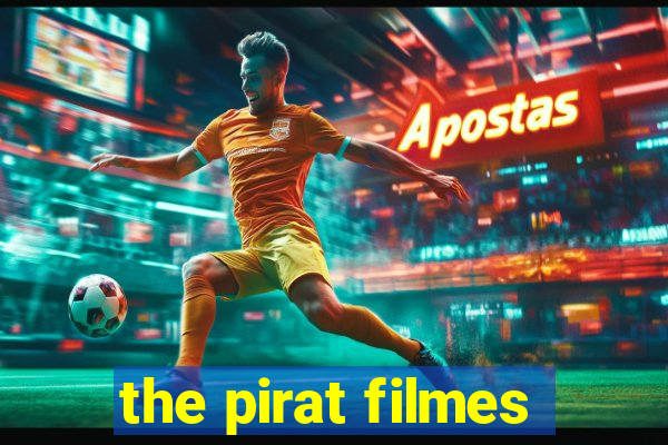 the pirat filmes
