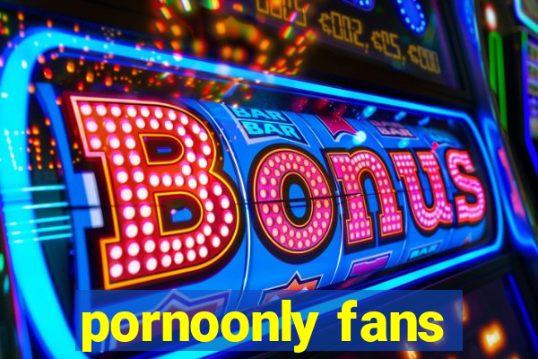 pornoonly fans