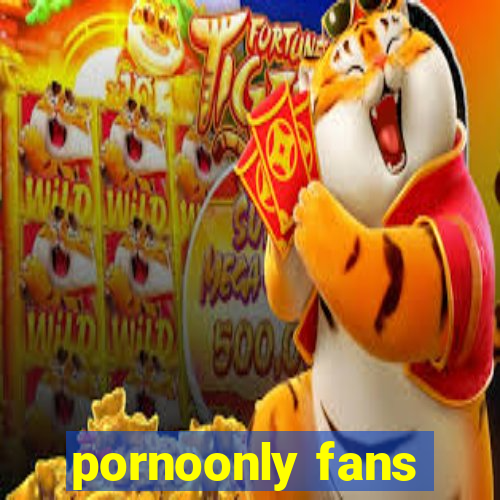 pornoonly fans