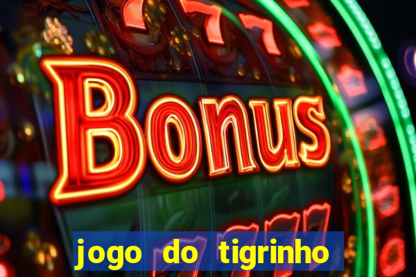 jogo do tigrinho pagando agora