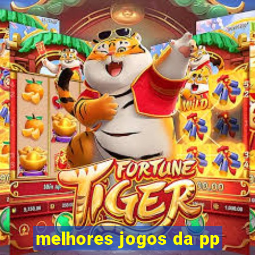 melhores jogos da pp