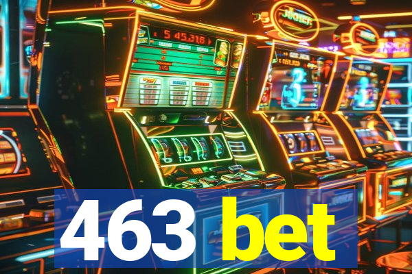 463 bet