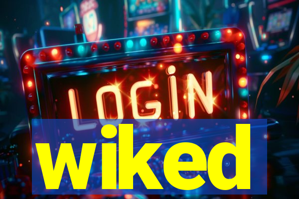 wiked