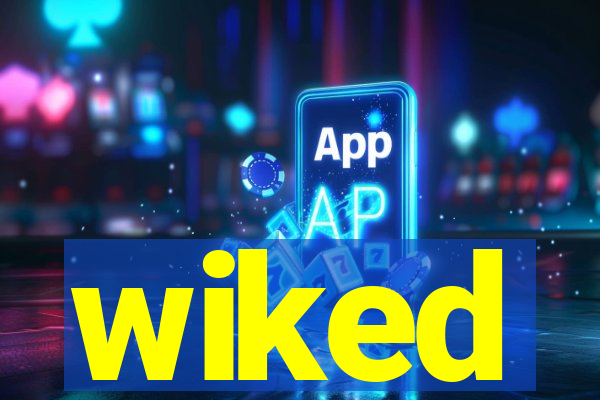 wiked