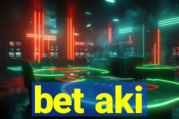 bet aki