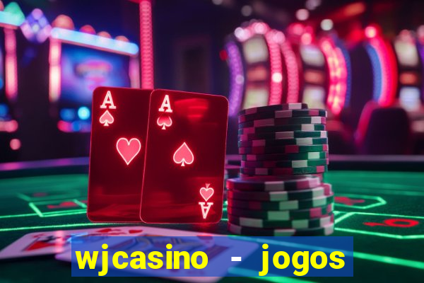 wjcasino - jogos slots premium