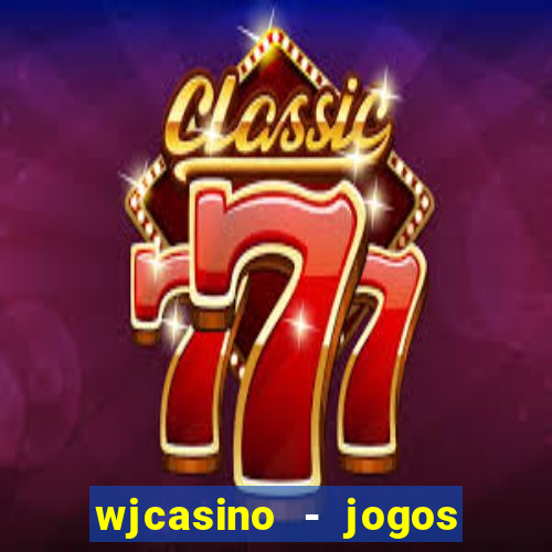 wjcasino - jogos slots premium